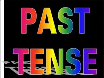 Past Tenses