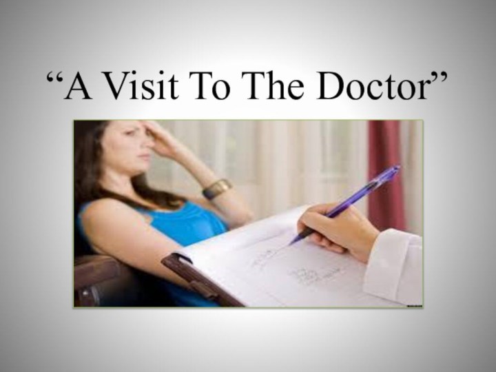 “A Visit To The Doctor”