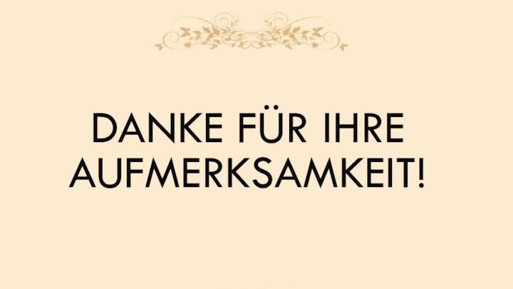 Danke für ihre aufmerksamkeit!