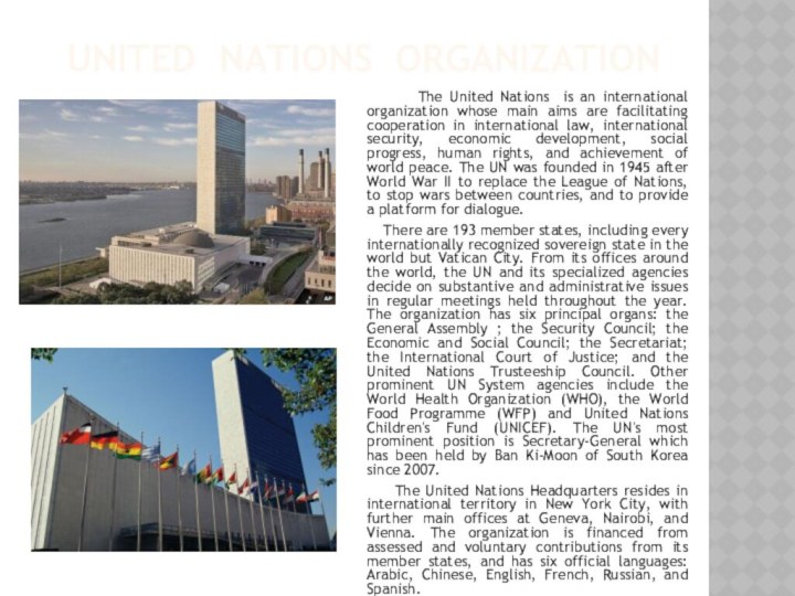 United Nations organization      The United Nations