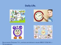 Презентация по английскому языку Daily Life для 3 класса