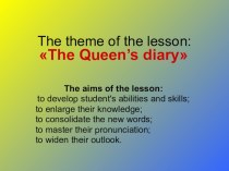 Презентация по русскому языку на тему The Queen's diary