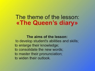 Презентация по русскому языку на тему The Queen's diary