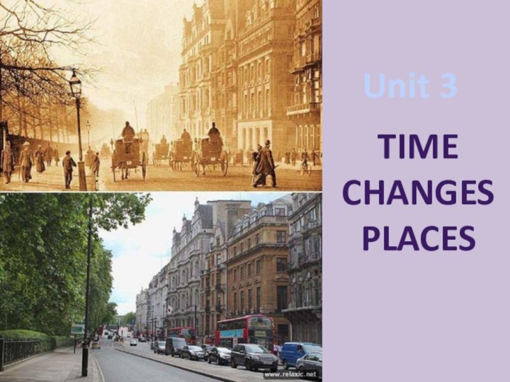 Unit 3Time changes places