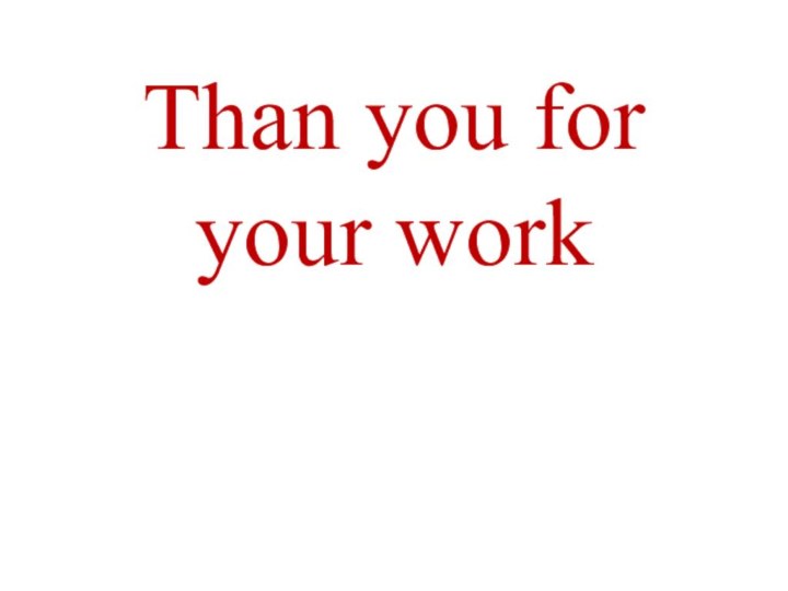 Than you for your work