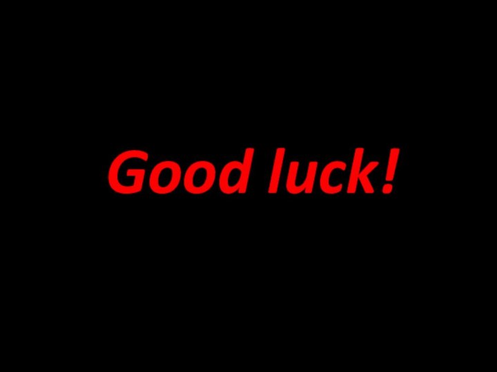 Good luck!