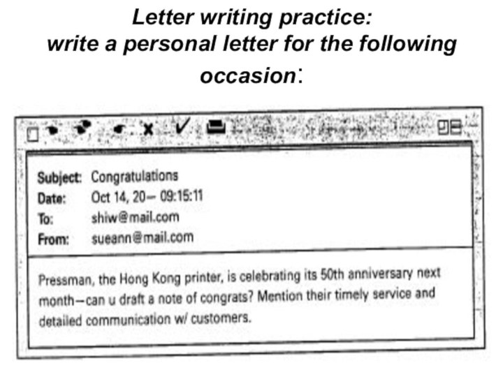 Letter writing practice: write a personal letter for the following occasion: