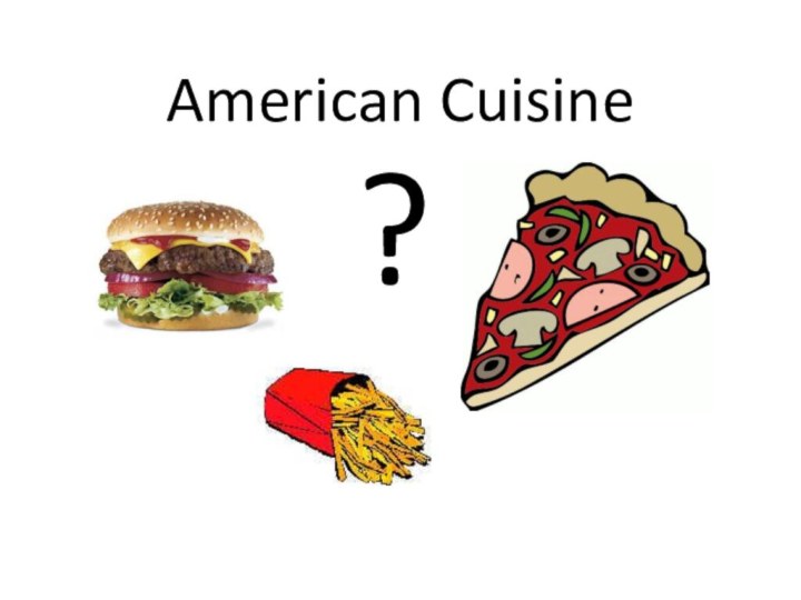 American Cuisine?