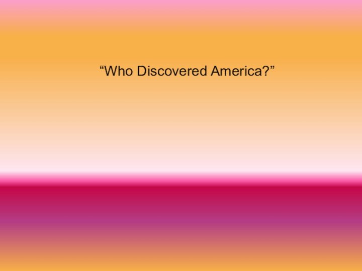 “Who Discovered