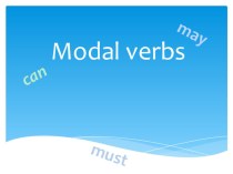 Презентация по английскому языку Modal verbs (4 класс)