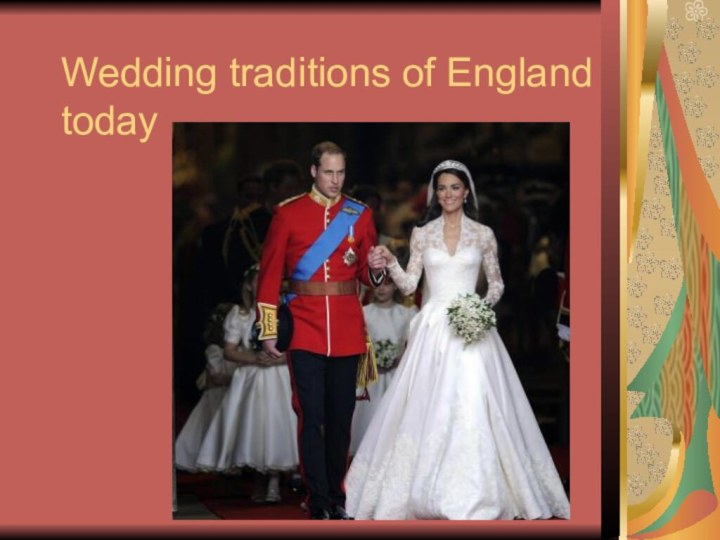 Wedding traditions of England today