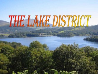 Презентация по английскому языку на тему Lake District (7 класс)