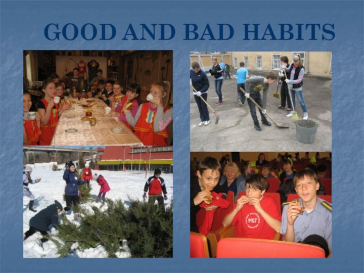 GOOD AND BAD HABITS