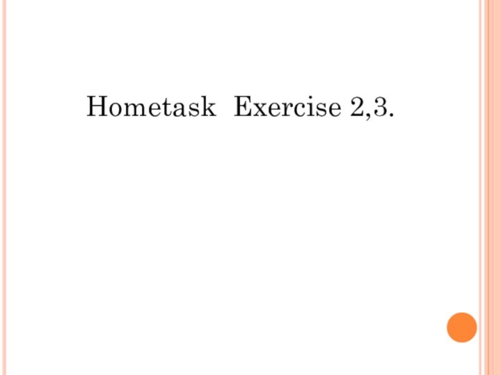 Hometask Exercise 2,3.