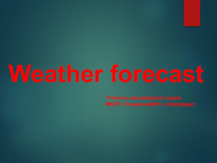 Weather forecast