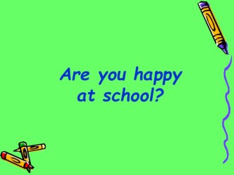 Презентация по английскому языку на тему Are you glad to be back to school? 7 класс