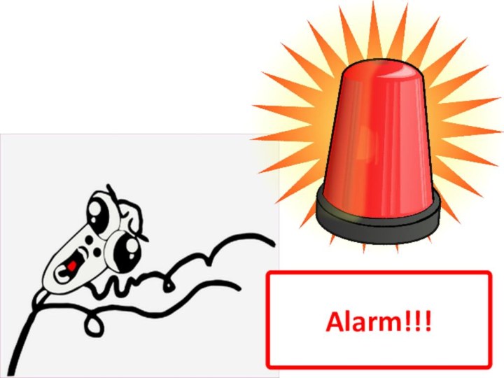 Alarm!!!