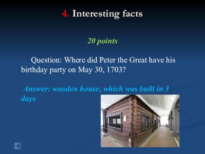 4. Interesting facts  20 points   Question: Where did Peter