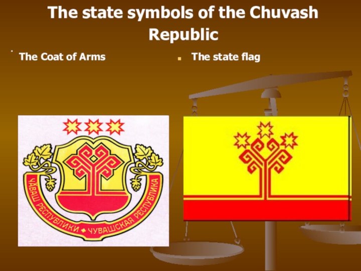 The state symbols of the Chuvash Republic The state flag .The Coat of Arms 