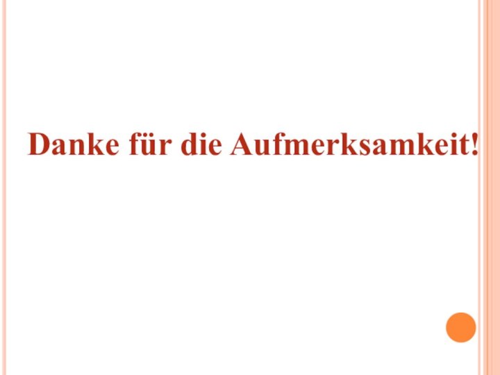 Danke für die Aufmerksamkeit!