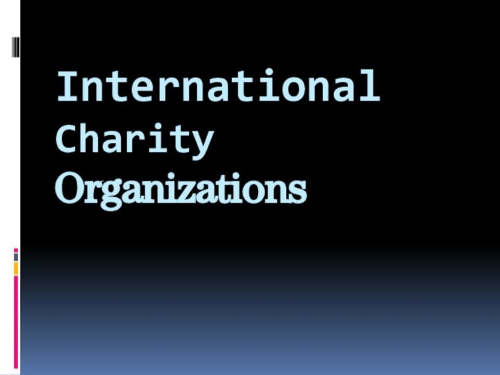 http://go.mail.ru/search_imagesInternational Charity Organizations