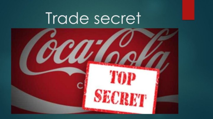 Trade secret