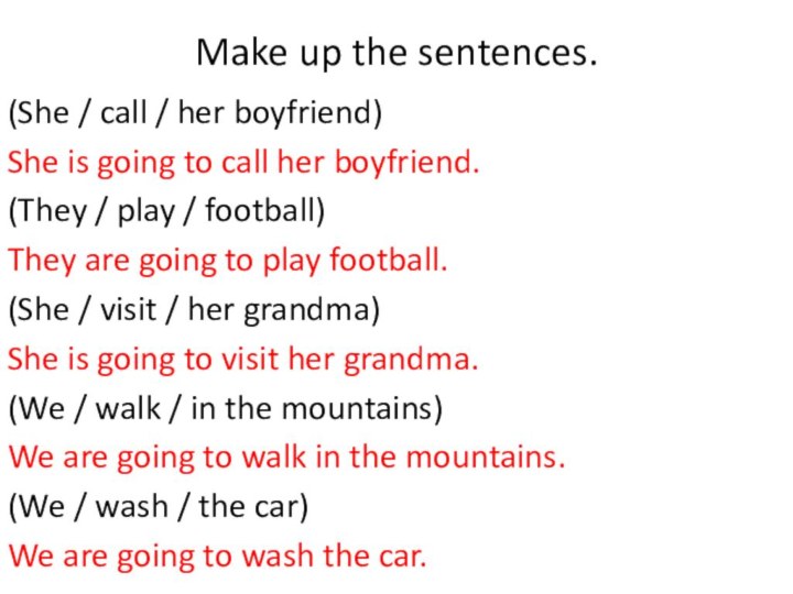 Make up the sentences.(She / call / her boyfriend) She is