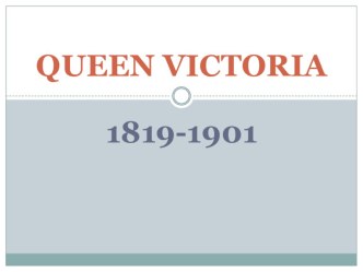 Презентация по английскому языку Queen Victoria