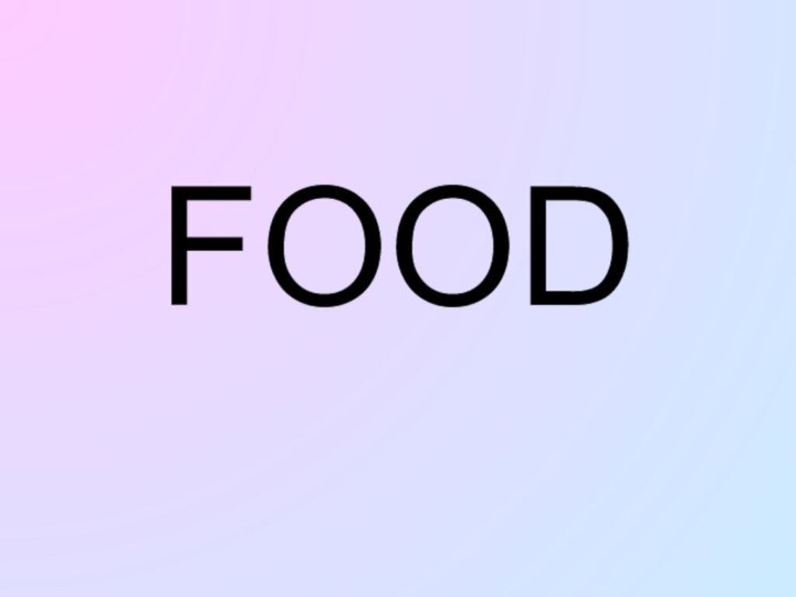 FOOD