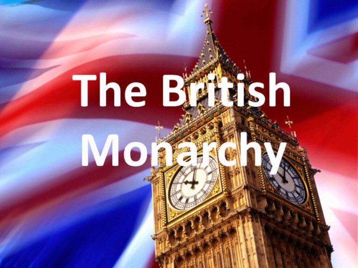 The British Monarchy