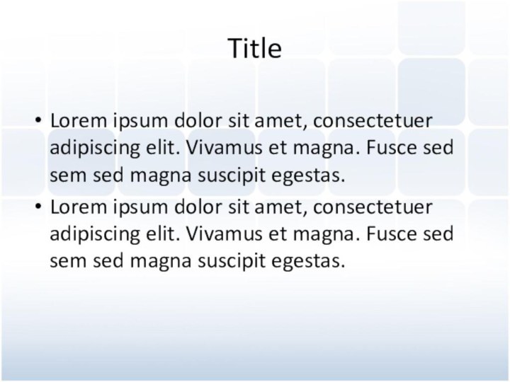 TitleLorem ipsum dolor sit amet, consectetuer adipiscing elit. Vivamus et magna. Fusce