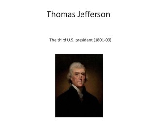 Презентация по английскому языку на тему Аmerican presidents. Thomas Jefferson