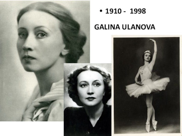 GALINA ULANOVA1910 - 1998