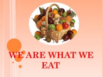 We are what we eat!