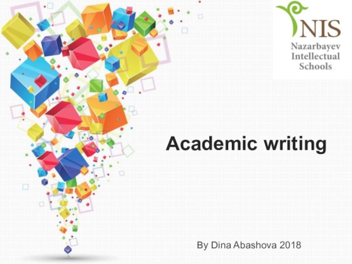 Academic writingBy Dina Abashova 2018