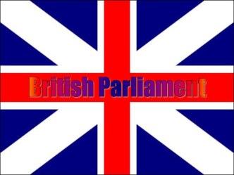 Презентация по теме British Parliament