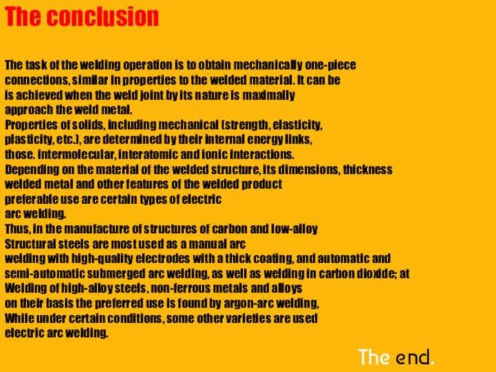 The conclusionThe end.The task of the welding operation is to obtain mechanically