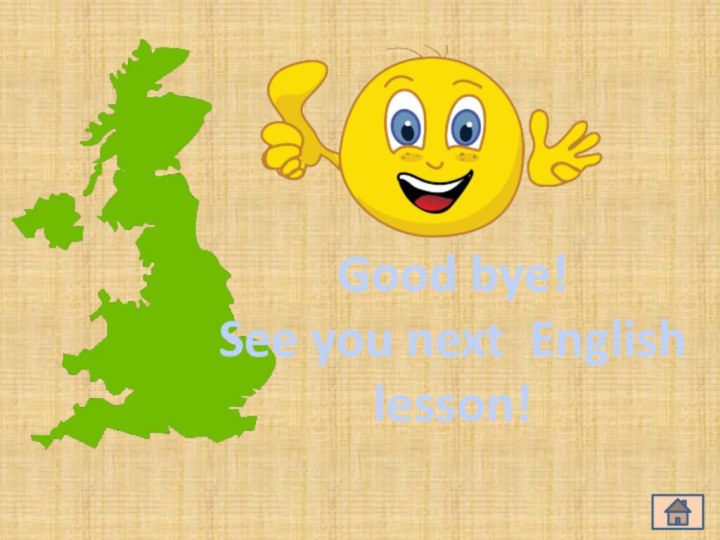 Good bye! See you next English lesson!