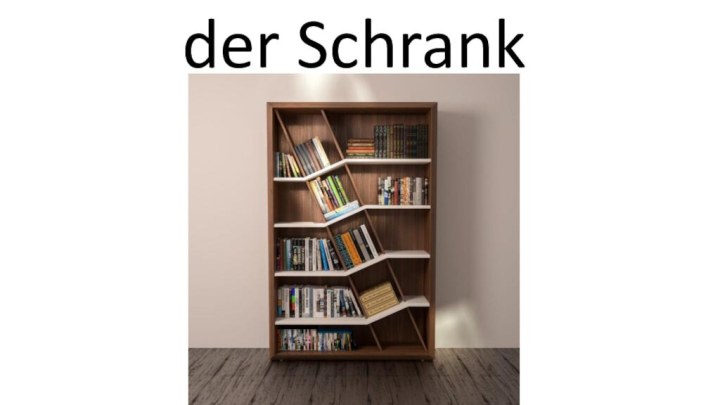 der Schrank