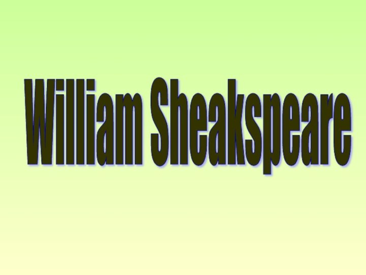 William Sheakspeare