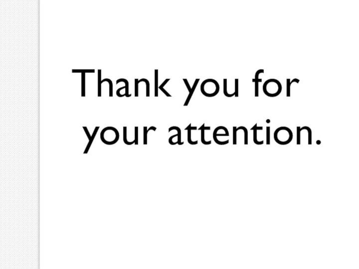 Thank you for your attention.