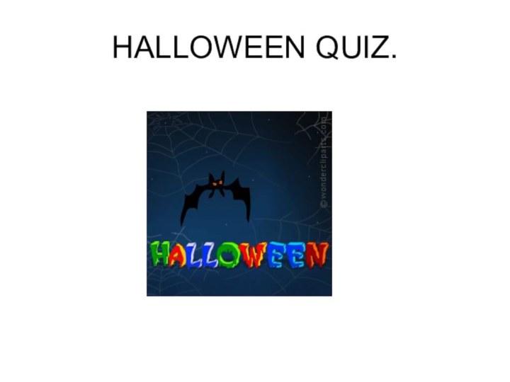 HALLOWEEN QUIZ.