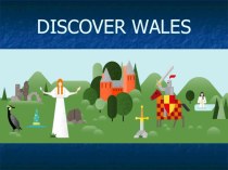 Презентация по английскому языку на тему Discover Wales