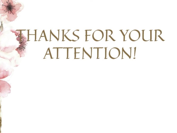 THANKS FOR YOUR ATTENTION!