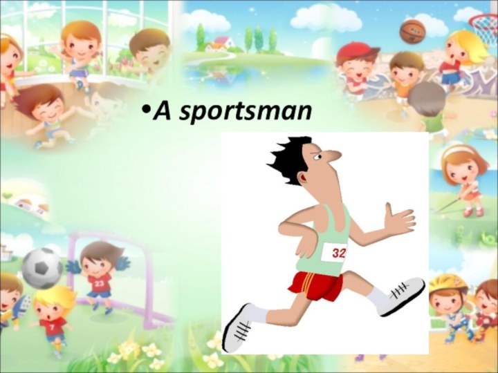 A sportsman