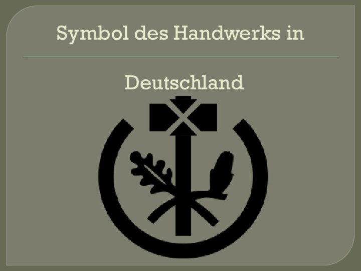 Symbol des Handwerks in    Deutschland