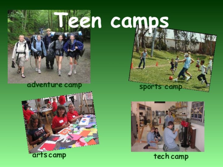 Teen campsadventure campsports camparts camptech camp