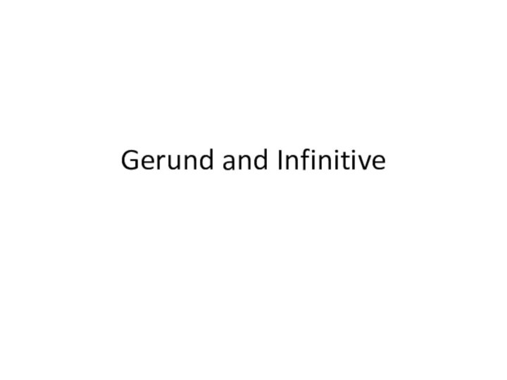 Gerund and Infinitive