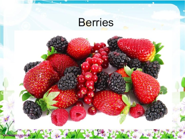 Berries