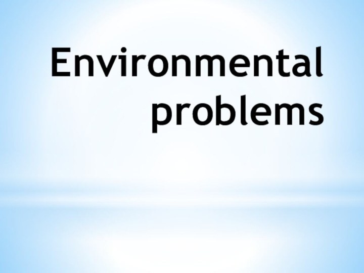 Environmental problems